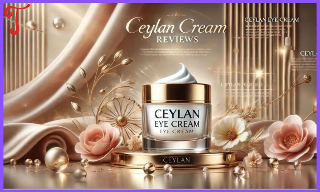 Ceylan Eye Cream Reviews What Are Users Saying