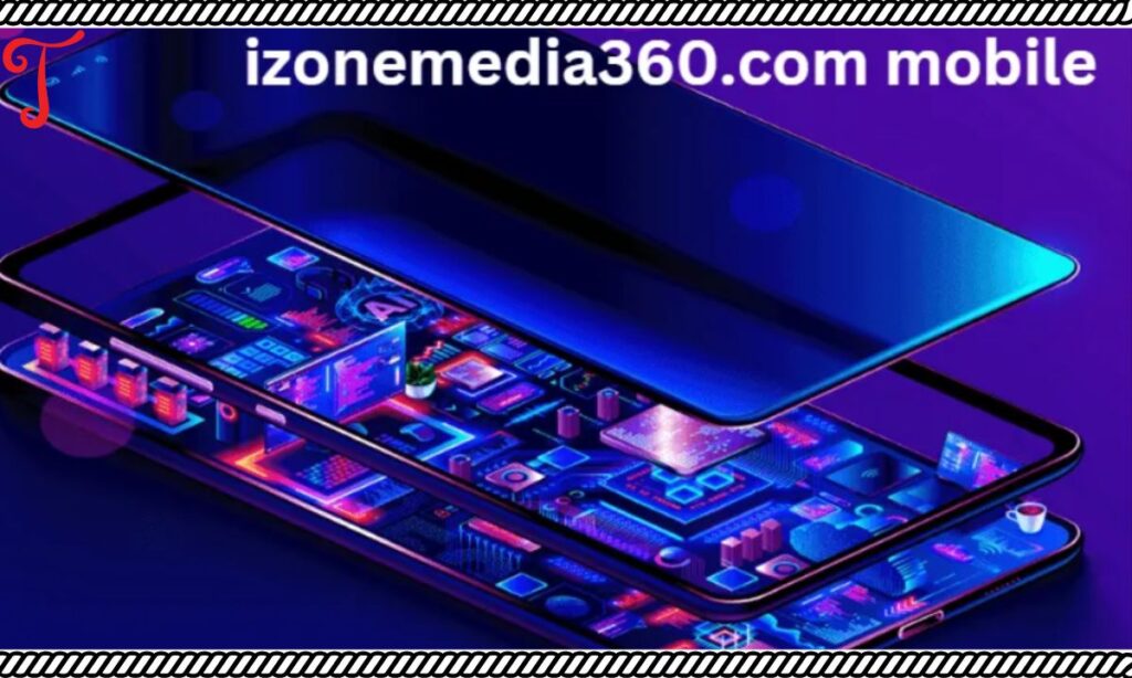 How iZoneMedia360.com Mobile is Transforming Mobile Advertising?