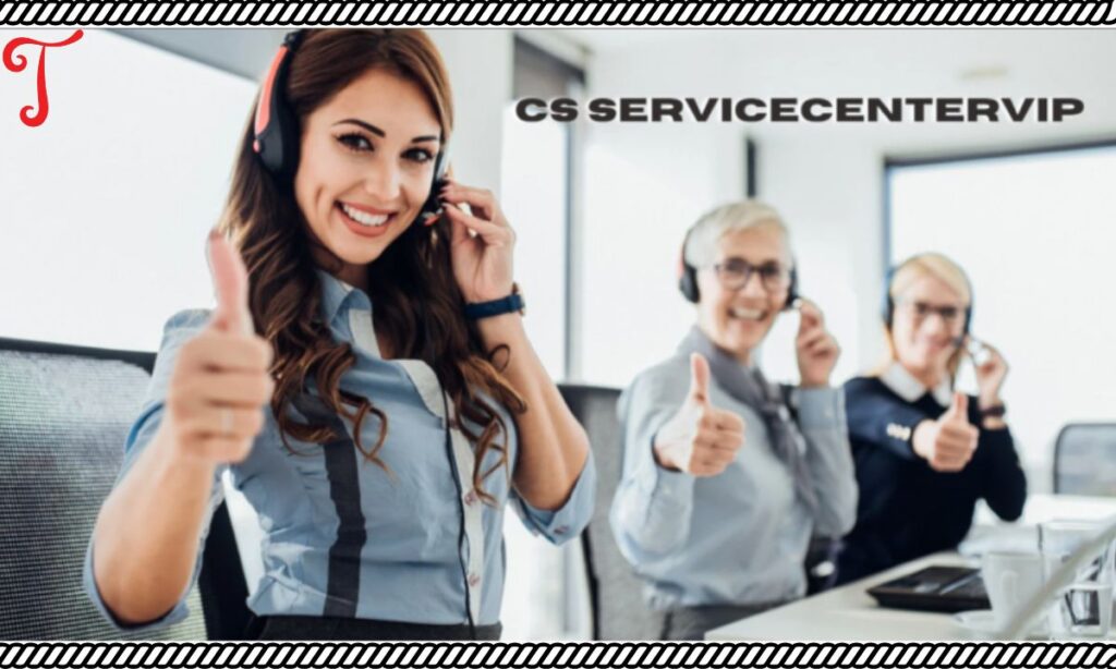 Maximum Recent Advancements in CS ServiceCenterVIP