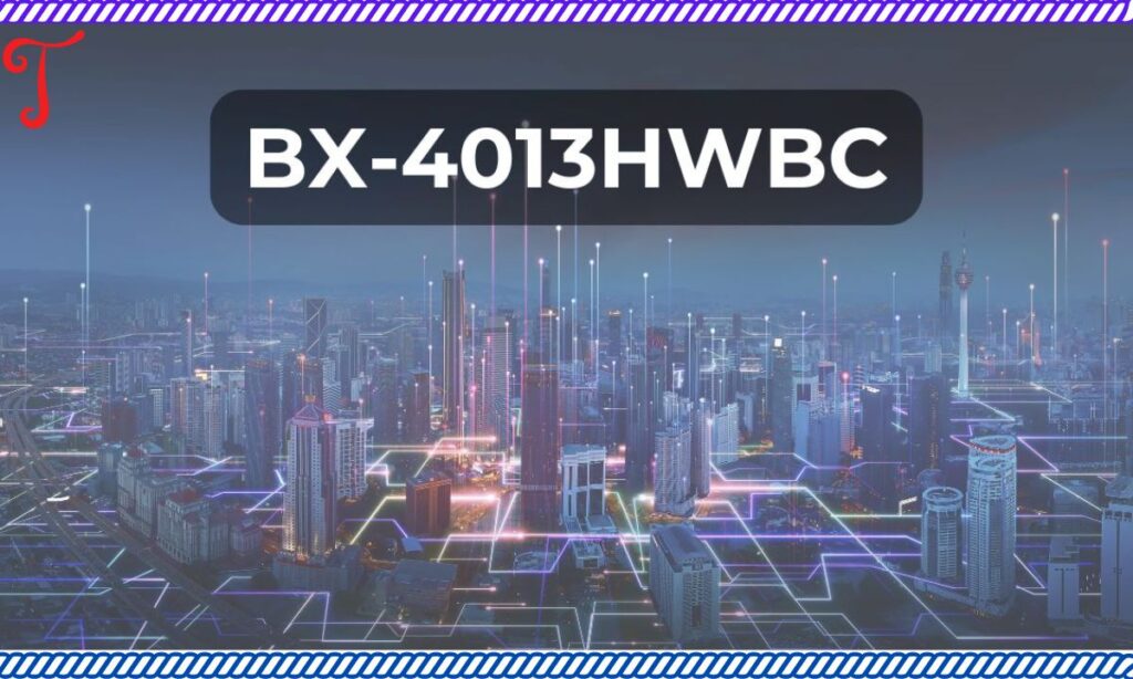 The Promises of the BX-4013HWBC Expectations Met with Excellence